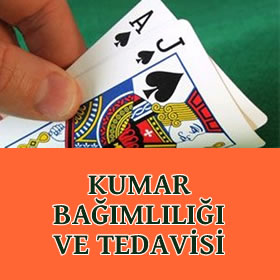 Kumar Bağımlılığı ve Tedavisi Kumar Bağımlılığı ve Tedavisi